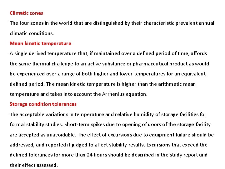 Climatic zones The four zones in the world that are distinguished by their characteristic Climatic zones The four zones in the world that are distinguished by their characteristic