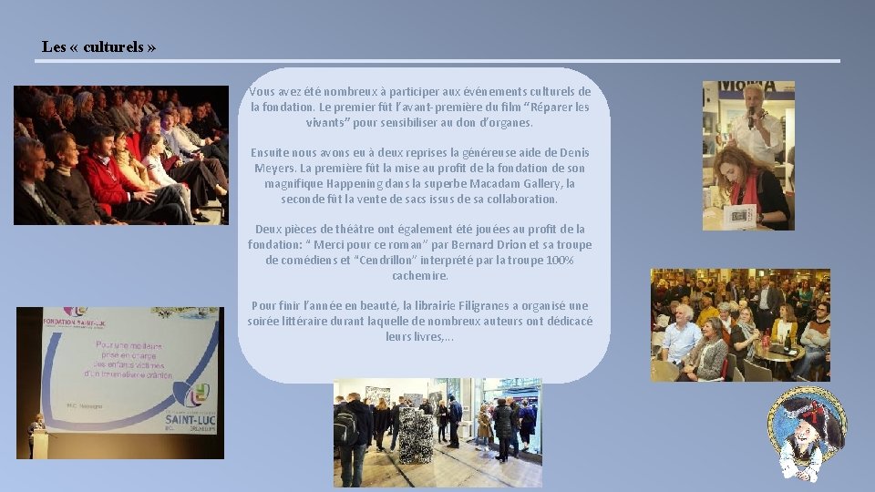 Les « culturels » Vous avez été nombreux à participer aux événements culturels de