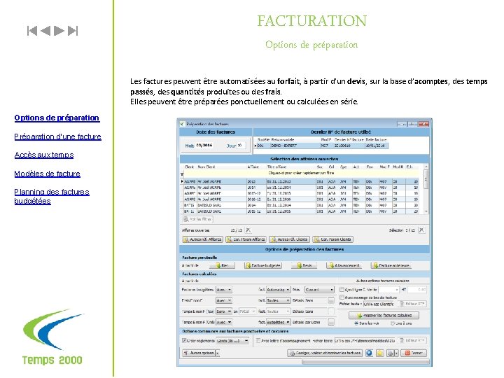 FACTURATION Options de préparation Les factures peuvent être automatisées au forfait, à partir d’un FACTURATION Options de préparation Les factures peuvent être automatisées au forfait, à partir d’un