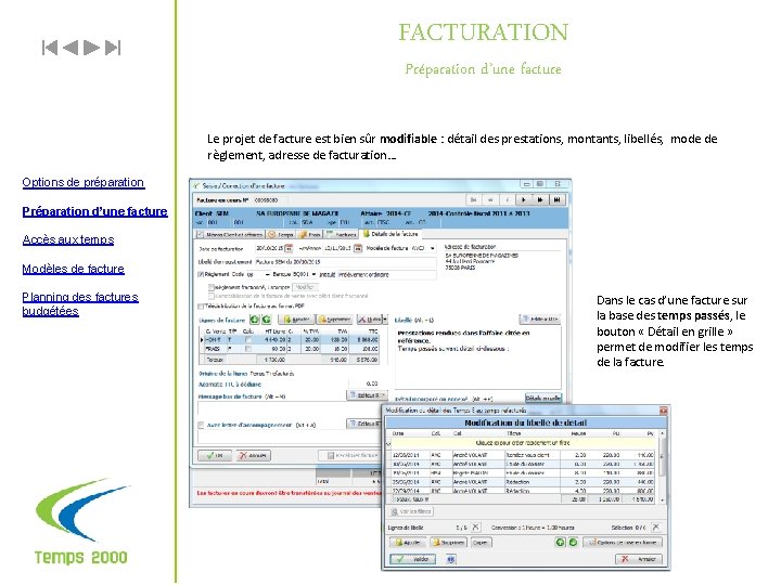 FACTURATION Préparation d’une facture Le projet de facture est bien sûr modifiable : détail FACTURATION Préparation d’une facture Le projet de facture est bien sûr modifiable : détail