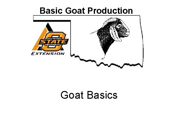 Basic Goat Production Goat Basics 