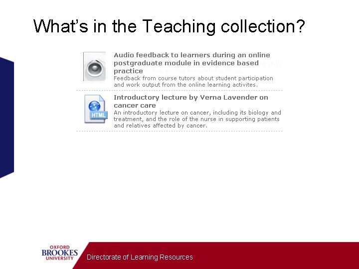 What’s in the Teaching collection? Directorate of Learning Resources 