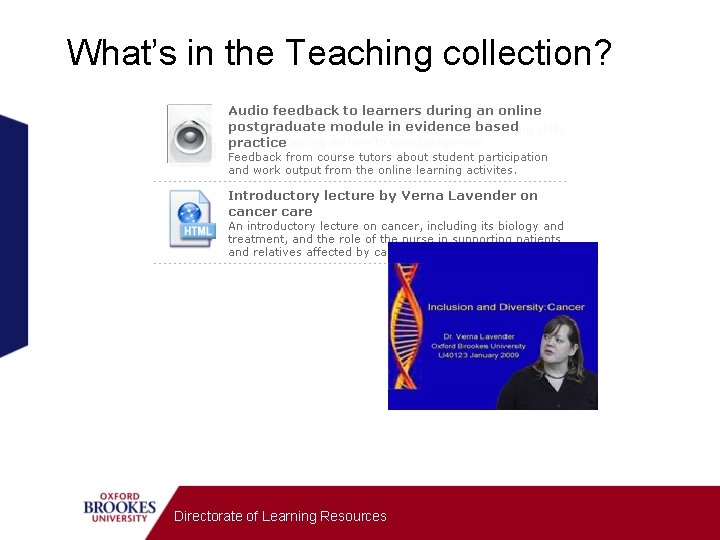 What’s in the Teaching collection? Directorate of Learning Resources 