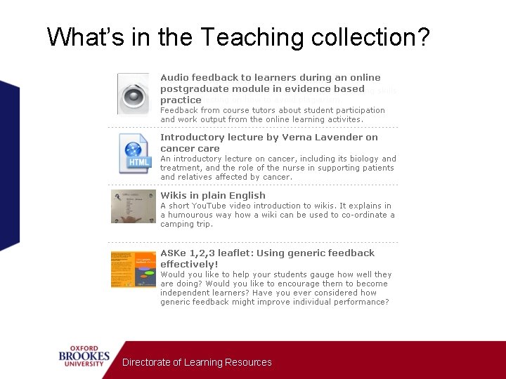 What’s in the Teaching collection? Directorate of Learning Resources 