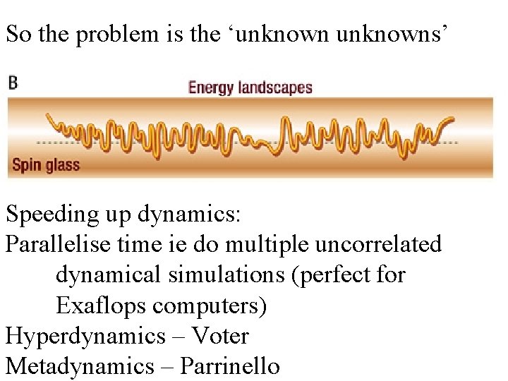 So the problem is the ‘unknowns’ Speeding up dynamics: Parallelise time ie do multiple So the problem is the ‘unknowns’ Speeding up dynamics: Parallelise time ie do multiple