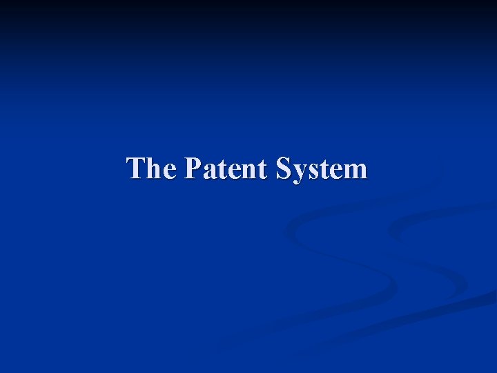 The Patent System 
