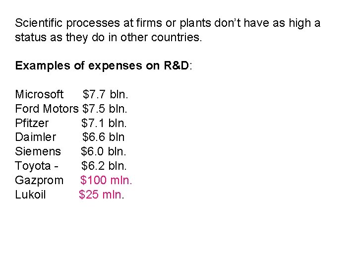 Scientific processes at firms or plants don’t have as high a status as they