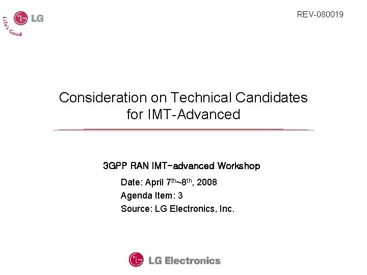 REV-080019 Consideration on Technical Candidates for IMT-Advanced 3 GPP RAN IMT-advanced Workshop Date: April