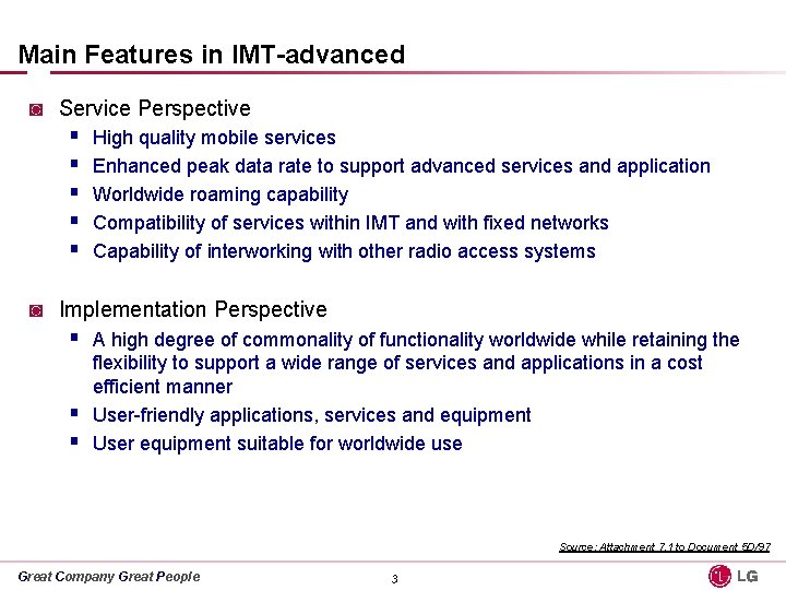 Main Features in IMT-advanced ◙ Service Perspective § § § High quality mobile services