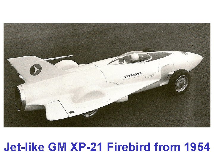 Jet-like GM XP-21 Firebird from 1954 