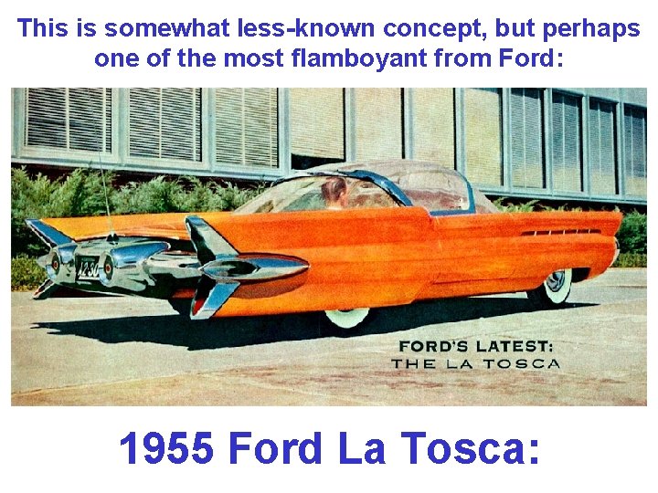 This is somewhat less-known concept, but perhaps one of the most flamboyant from Ford:
