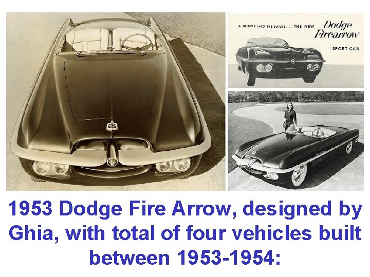 1953 Dodge Fire Arrow, designed by Ghia, with total of four vehicles built between