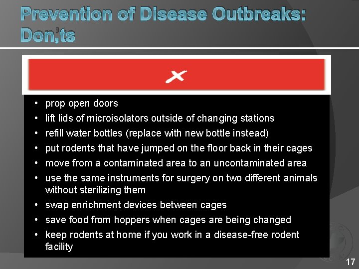 Prevention of Disease Outbreaks: Don’ts • • • prop open doors lift lids of