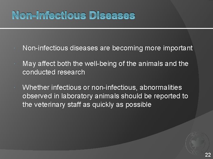 Non-infectious Diseases Non-infectious diseases are becoming more important May affect both the well-being of