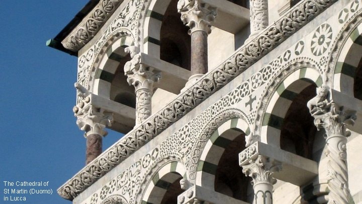 The Cathedral of St Martin (Duomo) in Lucca 