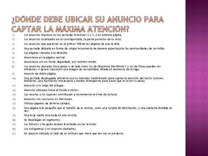 1) Los anuncios impresos en las portadas interiores 2 y 3, o en primera