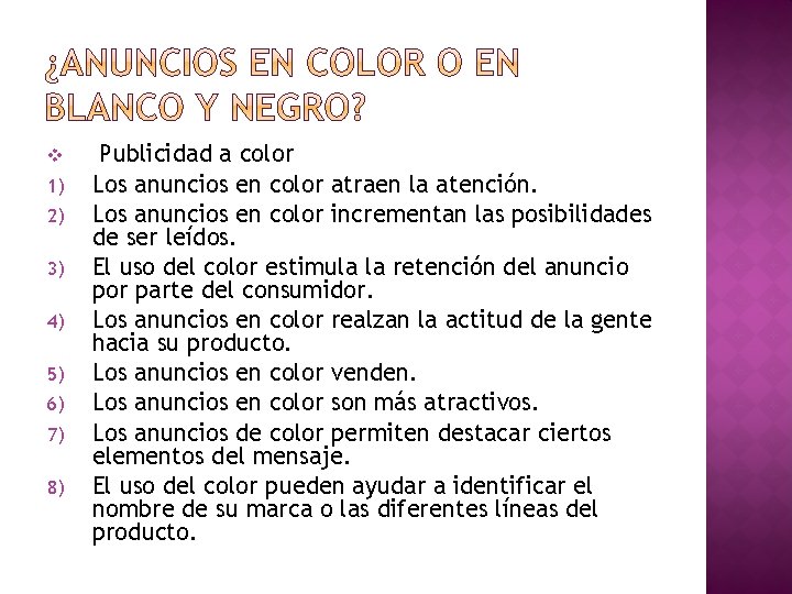 v 1) 2) 3) 4) 5) 6) 7) 8) Publicidad a color Los anuncios