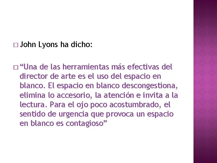 � John � “Una Lyons ha dicho: de las herramientas más efectivas del director