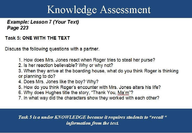 Knowledge Assessment Example: Lesson 7 (Your Text) Page 223 Task 5 is a under