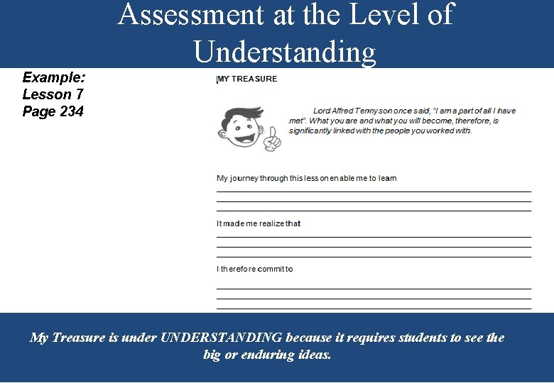 Assessment at the Level of Understanding Example: Lesson 7 Page 234 My Treasure is