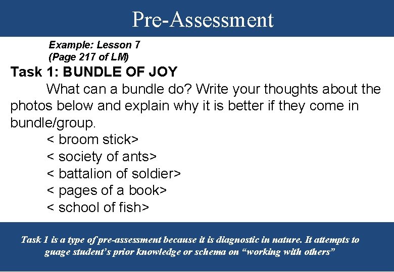 Pre-Assessment Example: Lesson 7 (Page 217 of LM) Task 1: BUNDLE OF JOY What