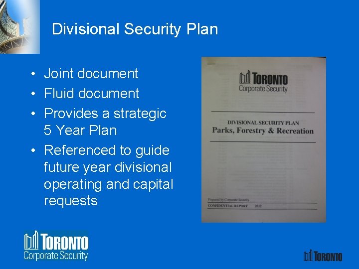 Divisional Security Plan • Joint document • Fluid document • Provides a strategic 5