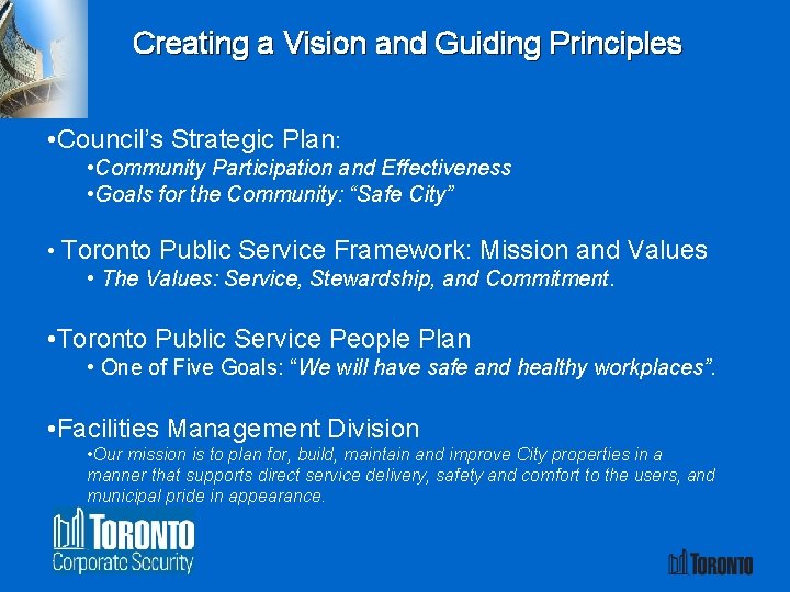 Creating a Vision and Guiding Principles • Council’s Strategic Plan: • Community Participation and