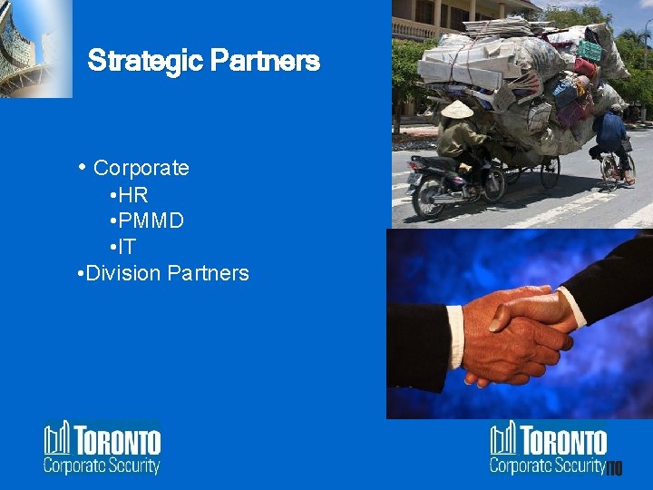 Strategic Partners • Corporate • HR • PMMD • IT • Division Partners 