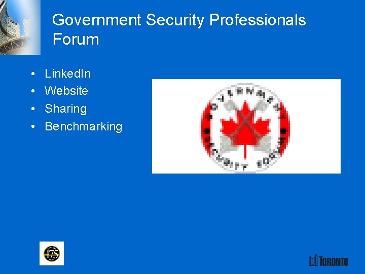 Government Security Professionals Forum • • Linked. In Website Sharing Benchmarking 