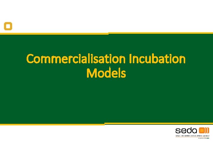 Commercialisation Incubation Models 