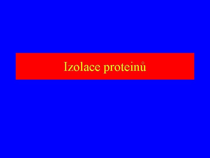 Izolace proteinů 