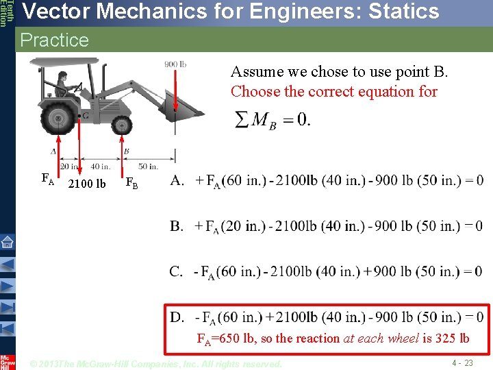 Tenth Edition Vector Mechanics for Engineers: Statics Practice Assume we chose to use point