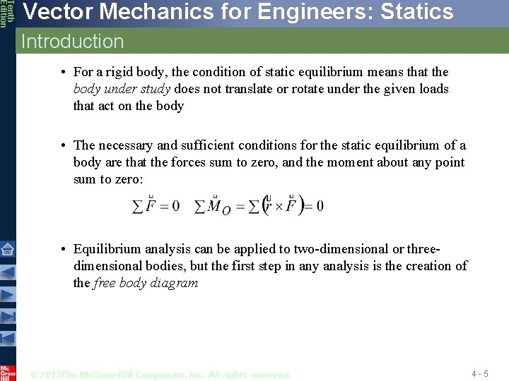 Tenth Edition Vector Mechanics for Engineers: Statics Introduction • For a rigid body, the