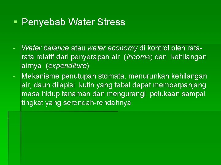 § Penyebab Water Stress - Water balance atau water economy di kontrol oleh rata