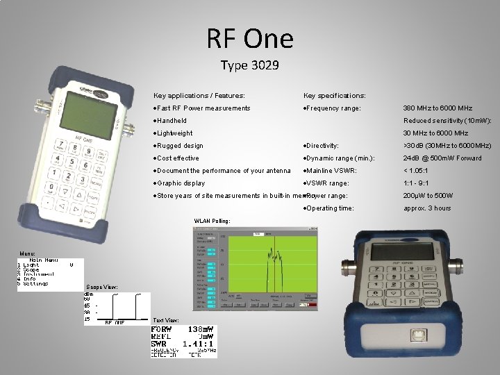 RF One Type 3029 Key applications / Features: Key specifications: ·Fast RF Power measurements
