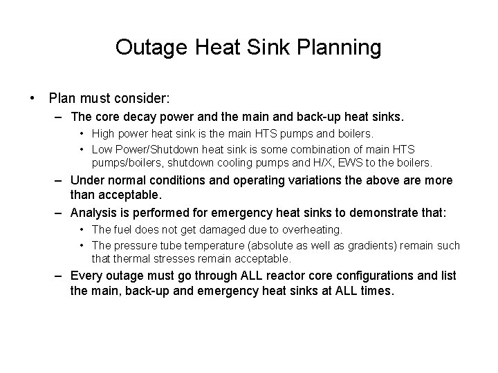 Outage Heat Sink Planning • Plan must consider: – The core decay power and Outage Heat Sink Planning • Plan must consider: – The core decay power and