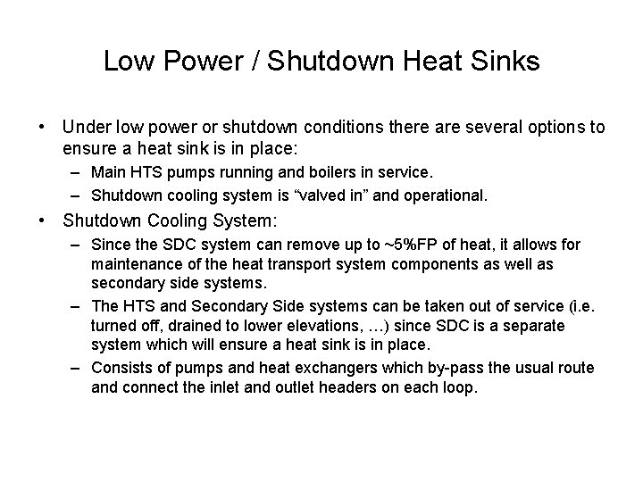 Low Power / Shutdown Heat Sinks • Under low power or shutdown conditions there Low Power / Shutdown Heat Sinks • Under low power or shutdown conditions there