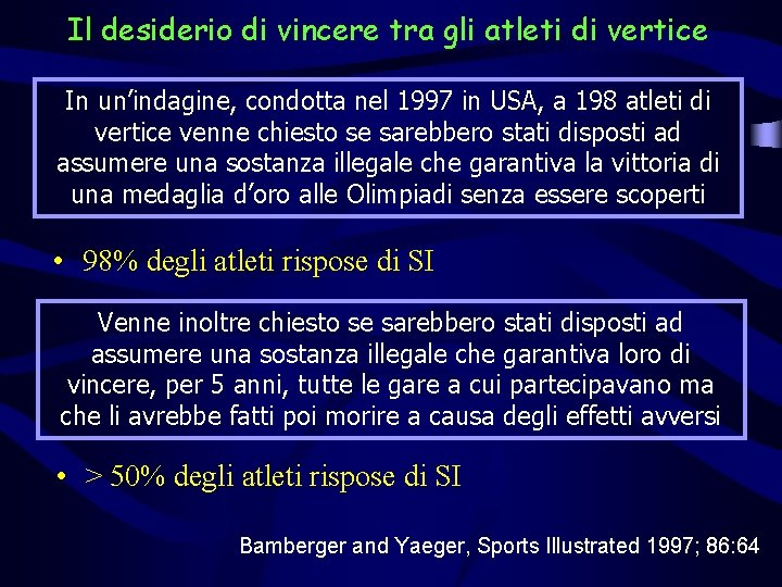 Il desiderio di vincere tra gli atleti di vertice In un’indagine, condotta nel 1997