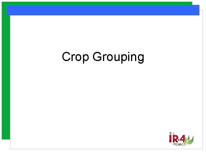 Crop Grouping 