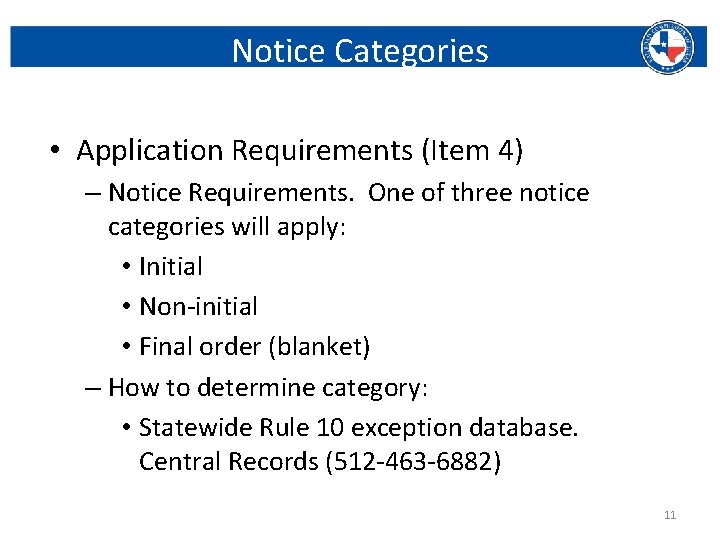 Notice Categories • Application Requirements (Item 4) – Notice Requirements. One of three notice