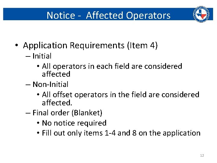 Notice - Affected Operators • Application Requirements (Item 4) – Initial • All operators