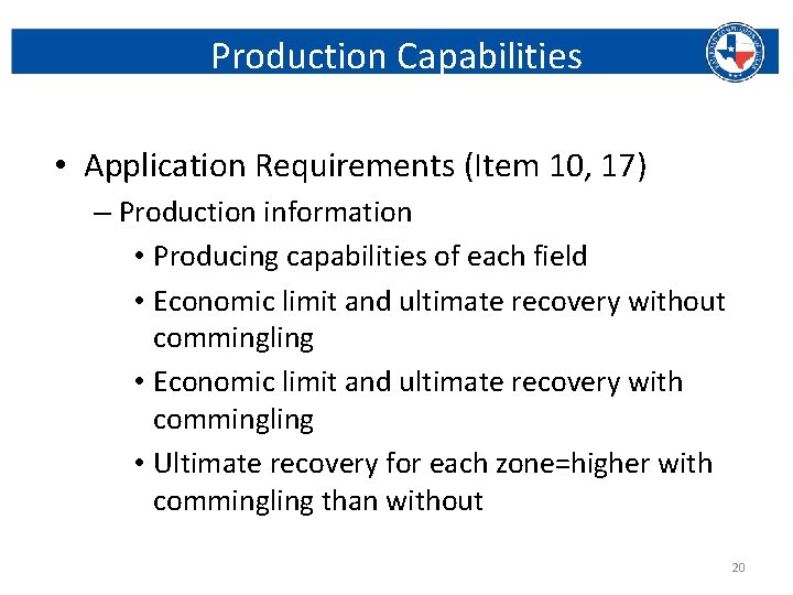 Production Capabilities • Application Requirements (Item 10, 17) – Production information • Producing capabilities