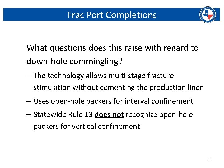 Frac Port Completions What questions does this raise with regard to down-hole commingling? –