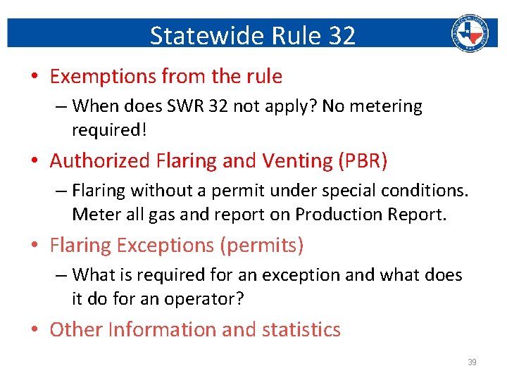 Statewide Rule 32 • Exemptions from the rule – When does SWR 32 not