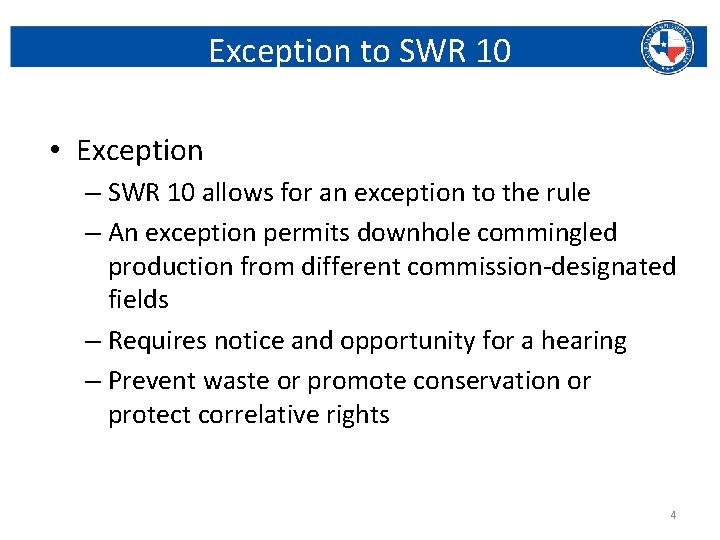 Exception to SWR 10 • Exception – SWR 10 allows for an exception to