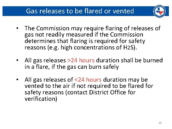 Gas releases to be flared or vented • The Commission may require flaring of
