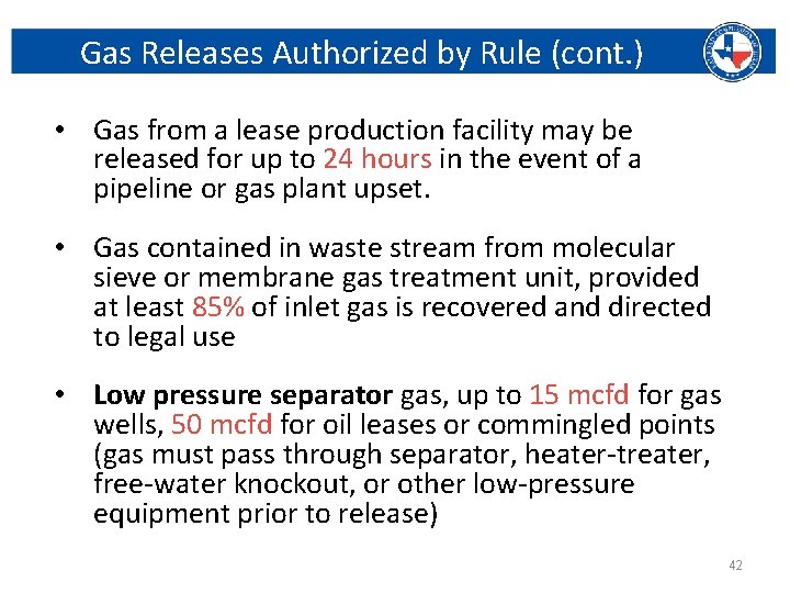 Gas Releases Authorized by Rule (cont. ) • Gas from a lease production facility