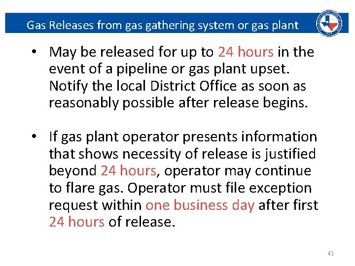 Gas Releases from gas gathering system or gas plant • May be released for