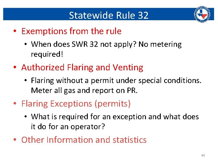 Statewide Rule 32 • Exemptions from the rule • When does SWR 32 not