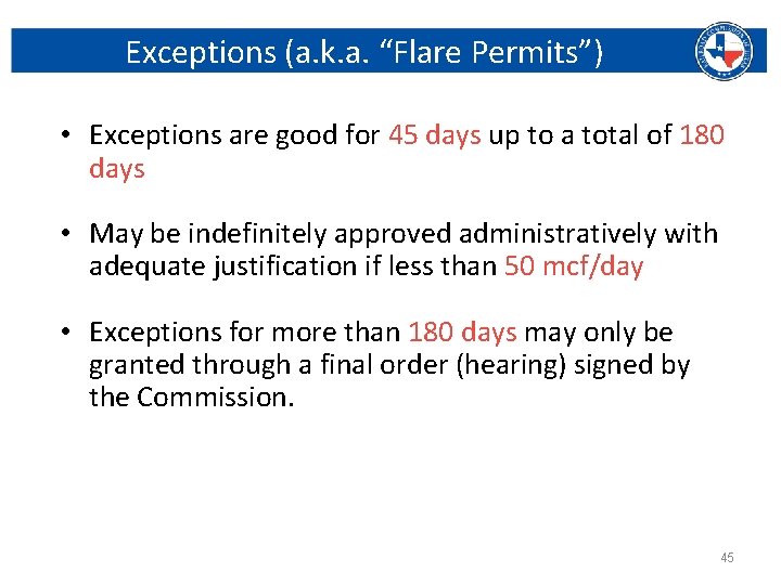 Exceptions (a. k. a. “Flare Permits”) • Exceptions are good for 45 days up